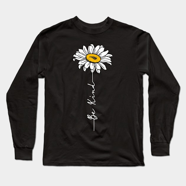 Be Kind Long Sleeve T-Shirt by MaikaeferDesign